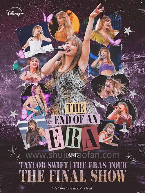 《泰勒・斯威夫特：时代巡回演唱会，一个时代的结束》巡演幕后纪录片 The End of an Era 超高清 全6集 中英文字幕 MKV